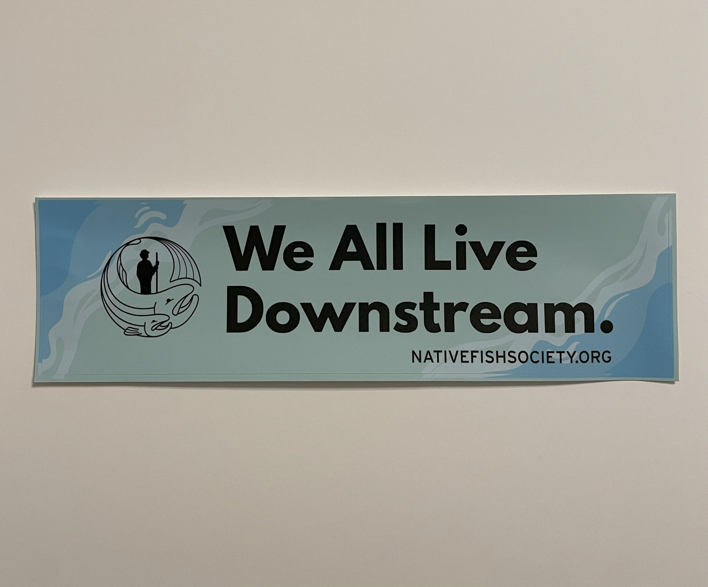 Native Fish Society Sticker - We All Live Downstream