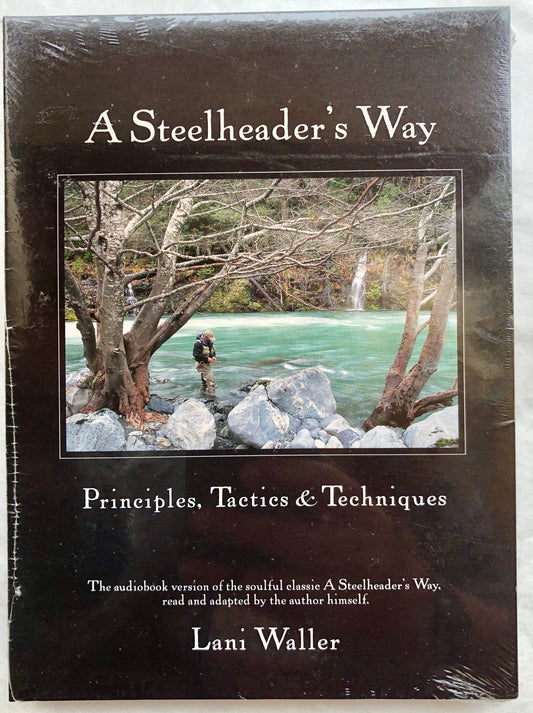 A Steelheader's Way: Principles, Tactics, & Techniques CD Audiobook