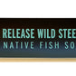 Native Fish Society Sticker - Release Wild Steelhead